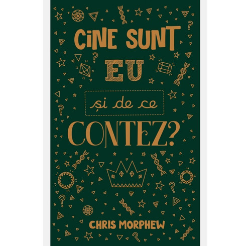 Who Am I and Why Do I Matter? (Romanian edition)