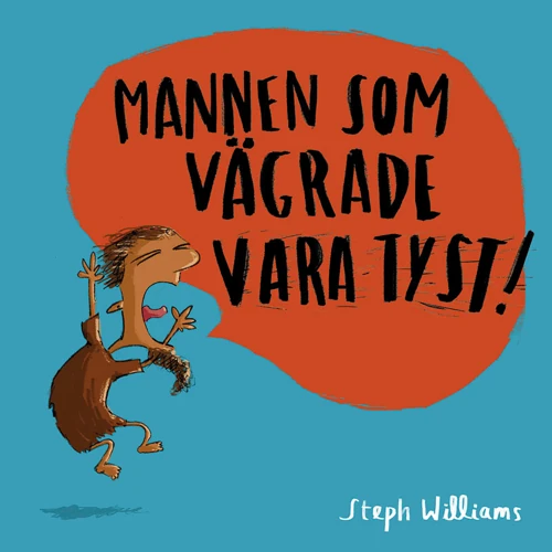 The Man Who Would Not Be Quiet (Swedish)