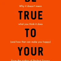 Be True to Yourself