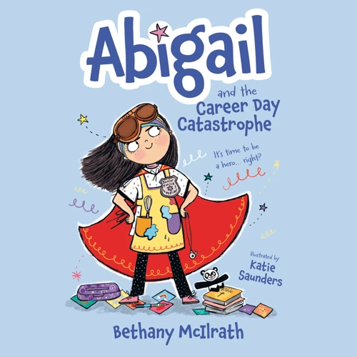 Abigail and the Career Day Catastrophe (audiobook)