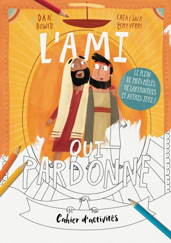 The Friend Who Forgives Coloring and Activity Book (French)