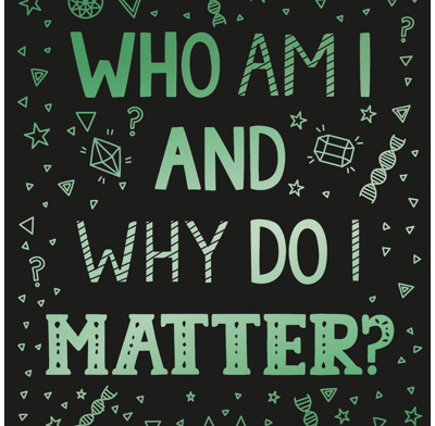 Who Am I and Why Do I Matter? (audiobook)