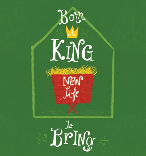 Born a King, new life to bring