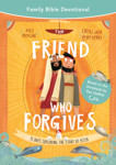 The Friend Who Forgives Family Bible Devotional