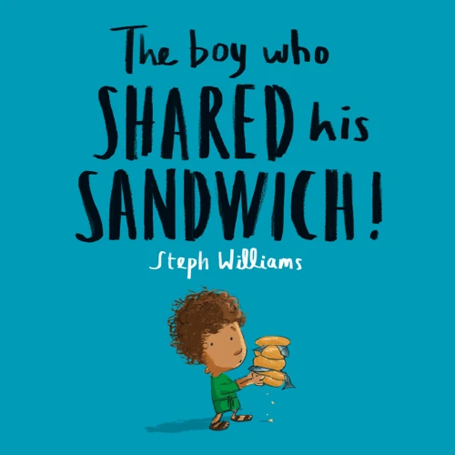 The Boy Who Shared His Sandwich (ebook)