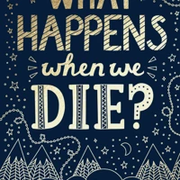 What Happens When We Die? (ebook)