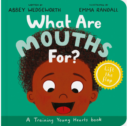 What Are Mouths For? Board Book