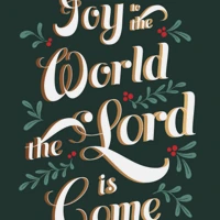 Joy to the World, The Lord is Come