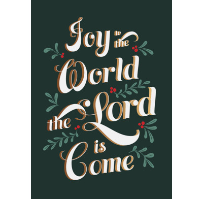 Joy to the World, The Lord is Come