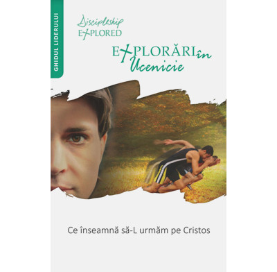 Discipleship Explored Leader's Guide (Romanian)