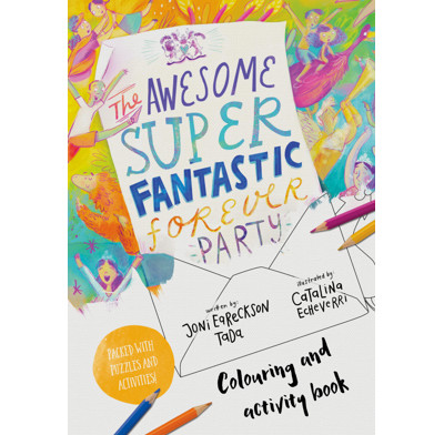 The Awesome Super Fantastic Forever Party Art and Activity Book