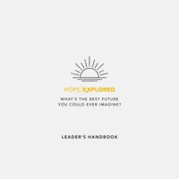 Hope Explored Leader's Handbook