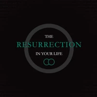 The Resurrection in Your Life (ebook)