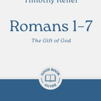 Romans 1–7: The Gift of God