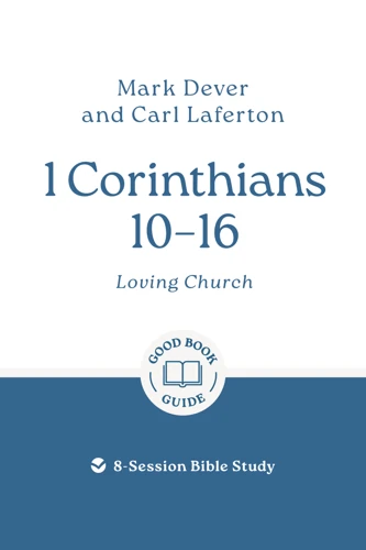 1 Corinthians 10 – 16: Loving Church (ebook)
