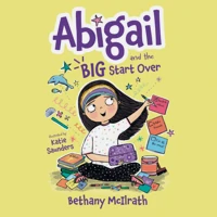 Abigail and the Big Start Over (audiobook)