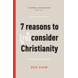 7 Reasons to (Re)Consider Christianity