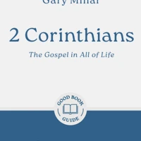 2 Corinthians: The Gospel in All of Life (ebook)