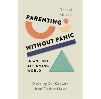 Parenting without Panic in an LGBT-Affirming World	(ebook)
