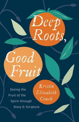 Deep Roots, Good Fruit (ebook)