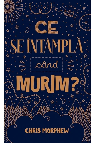 What Happens When We Die? (Romanian edition)