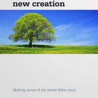 From Creation to New Creation