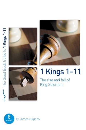 1 Kings 1-11: The rise and fall of King Solomon (ebook)