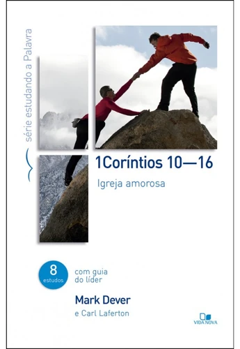 1 Corinthians 10-16 - Loving church (Portuguese)