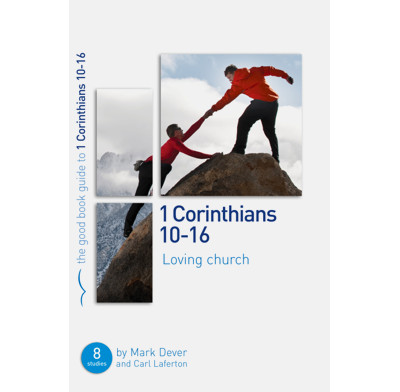 1 Corinthians 10-16: Loving church (ebook)