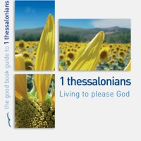 1 Thessalonians: Living to please God