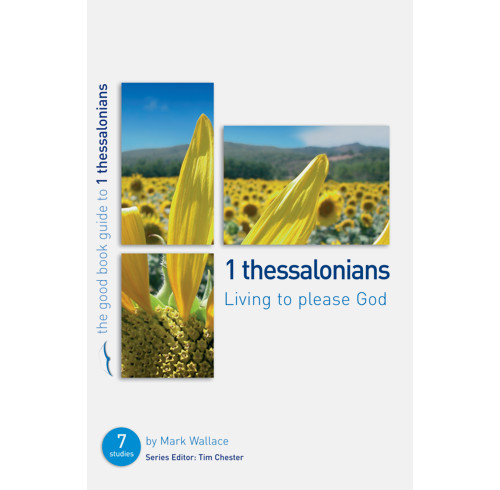 1 Thessalonians: Living to please God