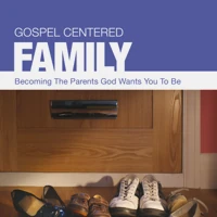 Gospel Centered Family (ebook)