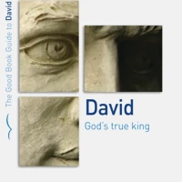 David: God's True King