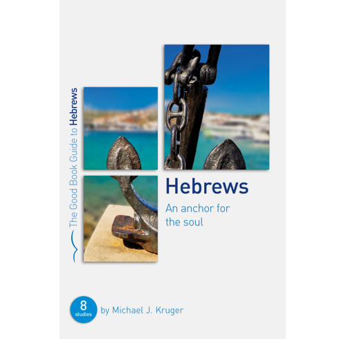 Hebrews: An Anchor for the Soul