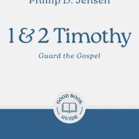 1 & 2 Timothy: Guard the Gospel