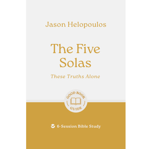 The Five Solas: These Truths Alone