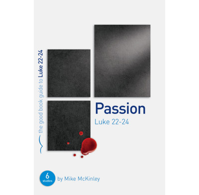 Passion: Luke 22-24 (ebook)