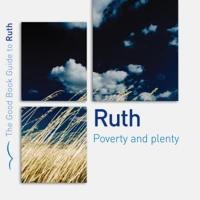 Ruth: Poverty and Plenty