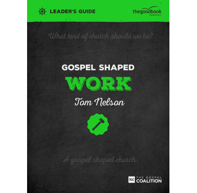 Gospel Shaped Work Leader's Guide (ebook)
