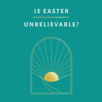 Is Easter Unbelievable? (audiobook)