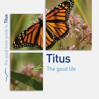 Titus: The Good Life