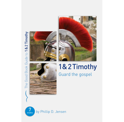 1 & 2 Timothy: Guard the Gospel (ebook)