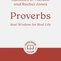 Proverbs: Real Wisdom for Real Life (ebook)