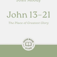 John 13–21: The Place of Greatest Glory (ebook)