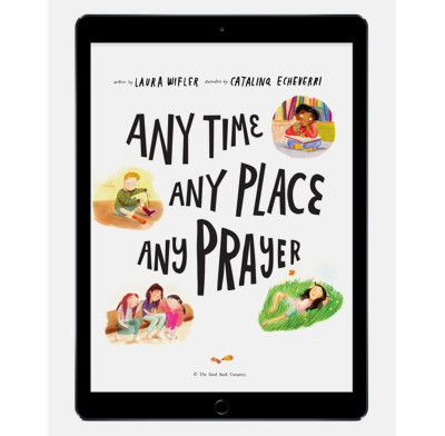 Download the full-size illustrations - Any Time, Any Place, Any Prayer