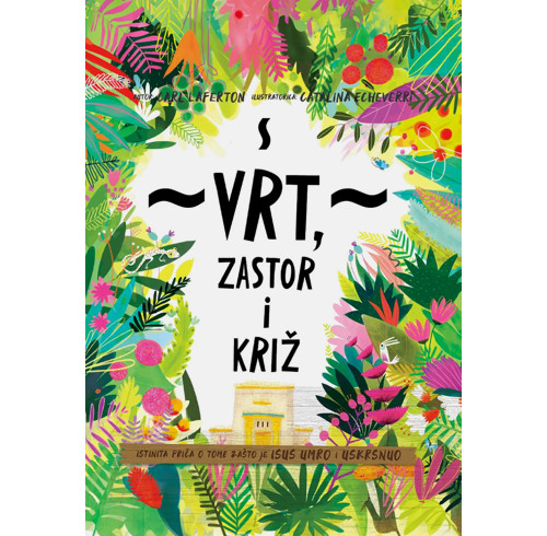 The Garden, the Curtain and the Cross Storybook (Croatian)