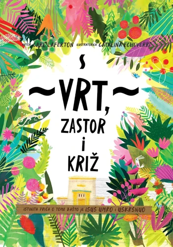 The Garden, the Curtain and the Cross Storybook (Croatian)