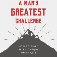 A Man's Greatest Challenge