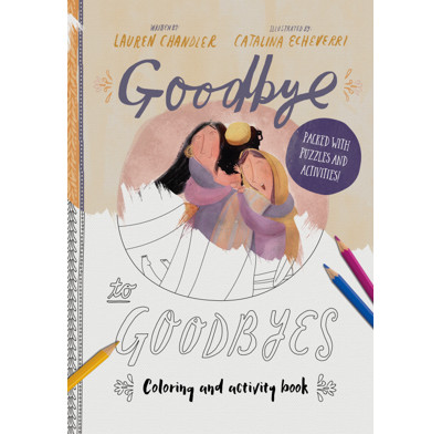 Goodbye to Goodbyes Coloring and Activity Book