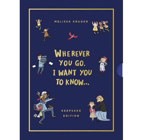 Wherever You Go, I Want You to Know (Keepsake Edition)